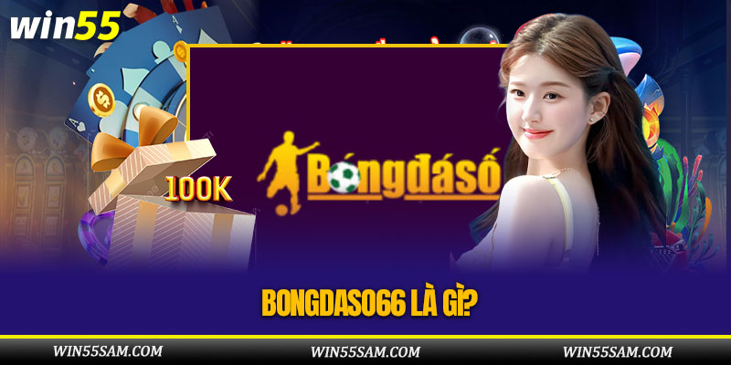 Giới thiệu về trang Web Bongdaso66 